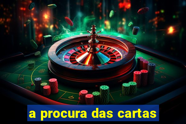 a procura das cartas